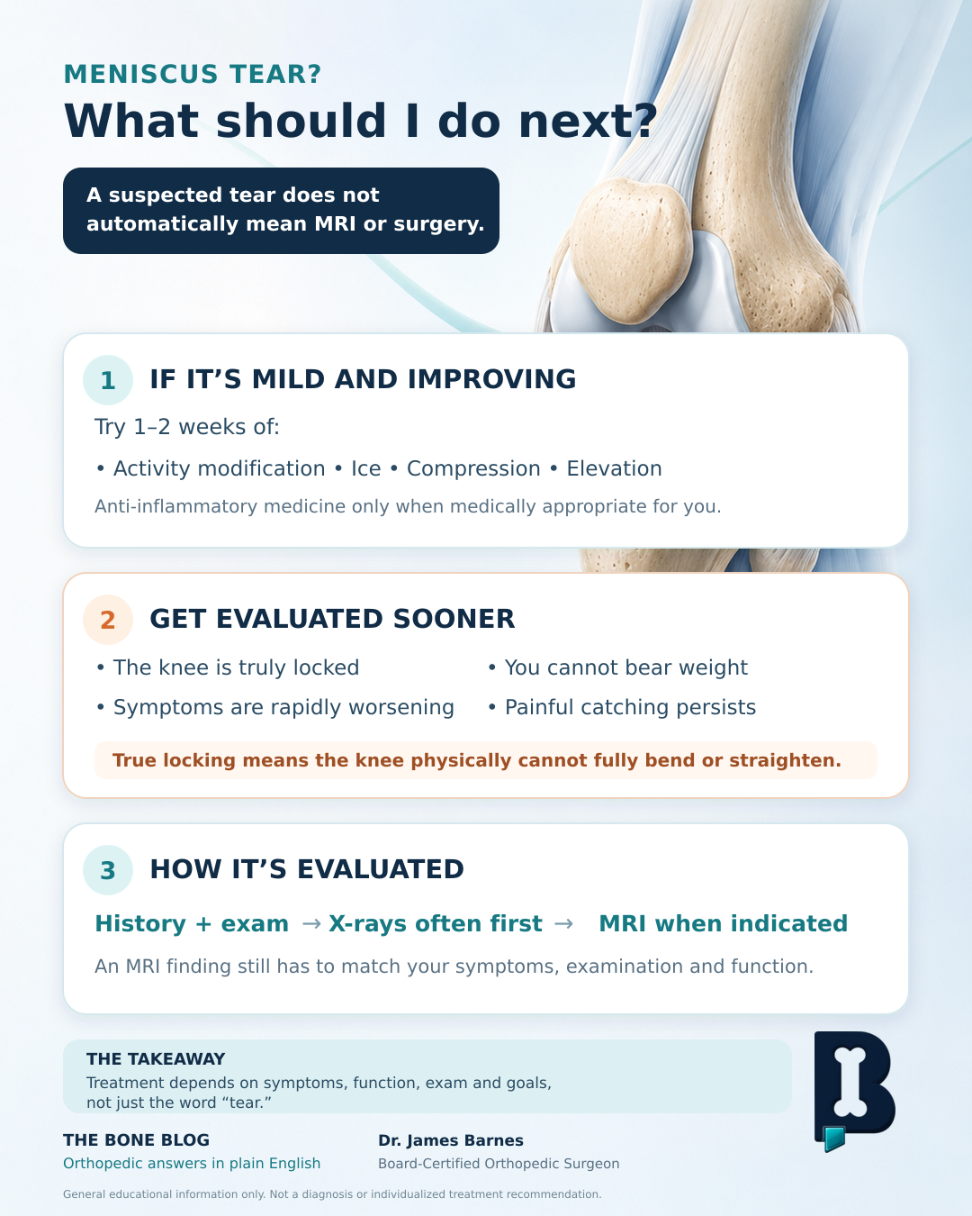 Infographic: what to do about a suspected meniscus tear, including when mild symptoms can be watched, when to get evaluated sooner, how it's diagnosed, and the takeaway that treatment depends on symptoms and exam, not just the word tear.